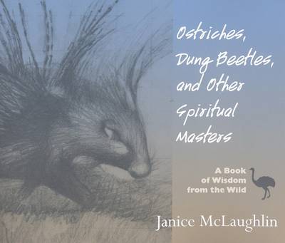 Book cover for Ostriches, Dung Beetles and Other Spiritual Masters