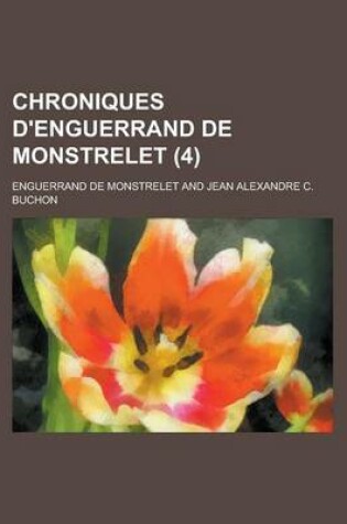 Cover of Chroniques D'Enguerrand de Monstrelet (4)