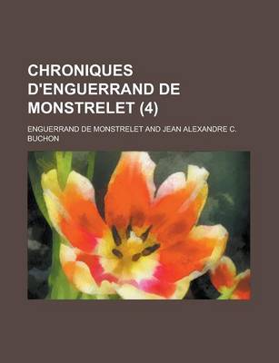 Book cover for Chroniques D'Enguerrand de Monstrelet (4)