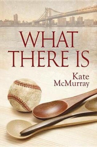 Cover of What There Is