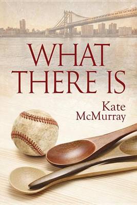 Book cover for What There Is