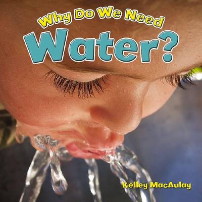 Cover of Why Do We Need Water?