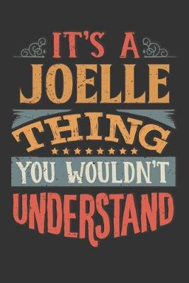 Book cover for Its A Joelle Thing You Wouldnt Understand