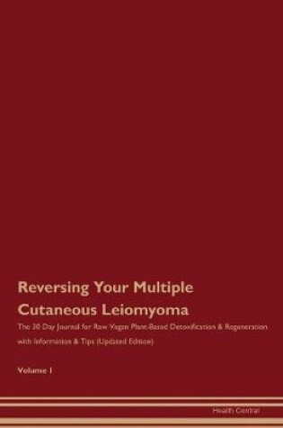 Cover of Reversing Your Multiple Cutaneous Leiomyoma