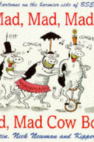 Cover of It's a Mad, Mad, Mad, Mad, Mad, Mad Cow Book!