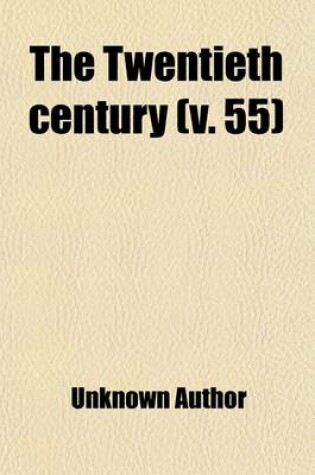 Cover of The Twentieth Century (Volume 55)