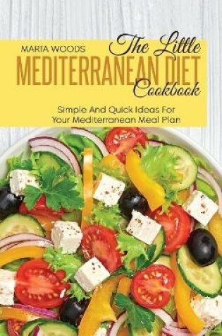 Cover of The Little Mediterranean Diet Cookbook