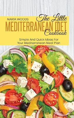 Book cover for The Little Mediterranean Diet Cookbook