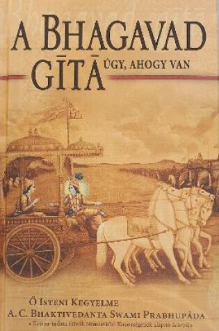 Cover of Bhagavad-Gita Ugy, Ahogy Van [Hungarian language]