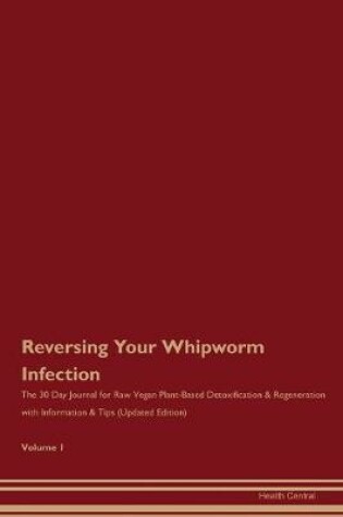 Cover of Reversing Your Whipworm Infection