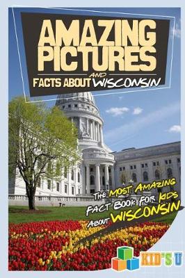 Book cover for Amazing Pictures and Facts about Wisconsin