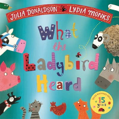 Book cover for What the Ladybird Heard 15th Anniversary Edition