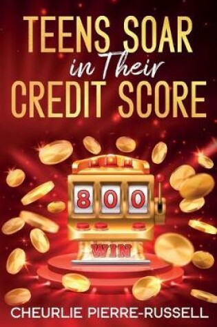 Cover of Teens Soar in Their Credit Score