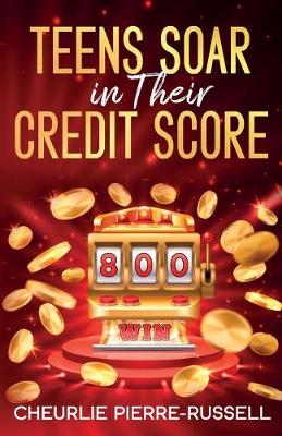 Book cover for Teens Soar in Their Credit Score