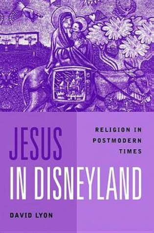 Cover of Jesus in Disneyland: Religion in Postmodern Times