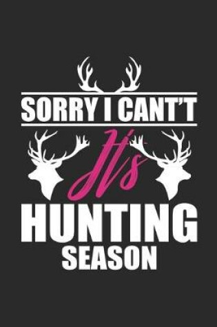 Cover of sorry i can't it's hunting season