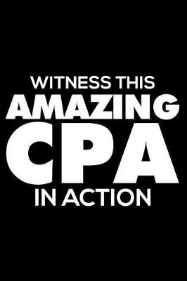 Book cover for Witness This Amazing CPA In Action