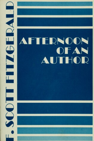 Cover of Afternoon of an Author, a Selection of Uncollected Stories and Essays