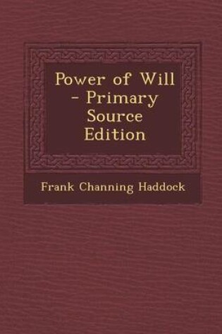 Cover of Power of Will - Primary Source Edition