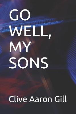 Book cover for Go Well, My Sons