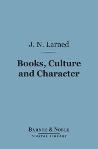 Cover of Books, Culture and Character (Barnes & Noble Digital Library)