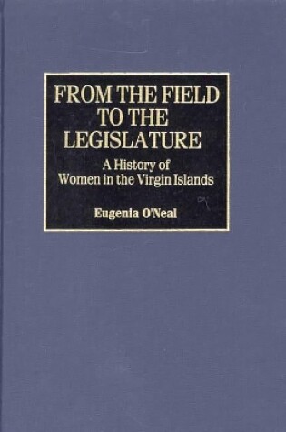 Cover of From the Field to the Legislature