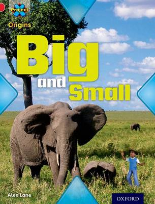 Book cover for Project X Origins: Red Book Band, Oxford Level 2: Big and Small: Big and Small