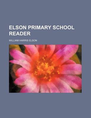 Book cover for Elson Primary School Reader (Volume 1)