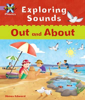 Book cover for Project X Phonics Lilac: Exploring Sounds: Out and About