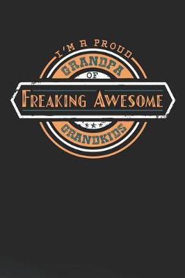 Book cover for I'm A Proud Grandpa Of Freaking Awesome Grandkids