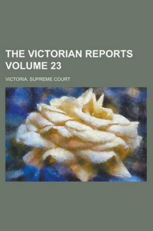 Cover of The Victorian Reports Volume 23