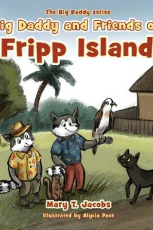 Cover of Big Daddy and Friends on Fripp Island