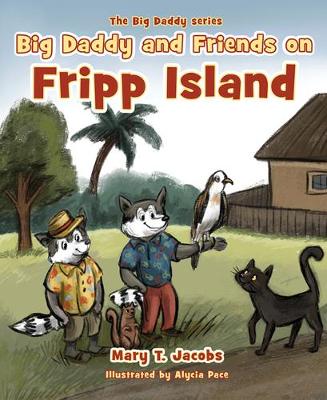 Book cover for Big Daddy and Friends on Fripp Island