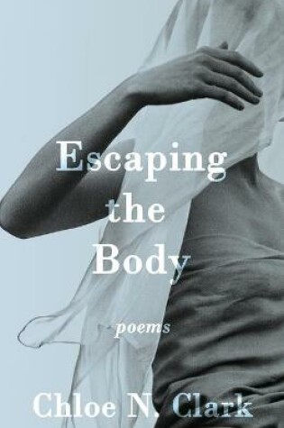 Cover of Escaping the Body