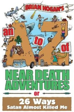 Cover of An A to Z of Near-Death Adventures