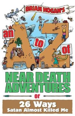 Book cover for An A to Z of Near-Death Adventures