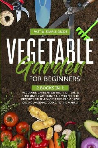 Cover of Vegetable Garden for Beginners