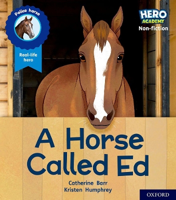 Book cover for Hero Academy Non-fiction: Oxford Level 6, Orange Book Band: A Horse Called Ed