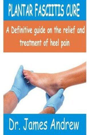 Cover of Plantar Fasciitis Cure