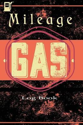 Book cover for Gas Mileage Log Book