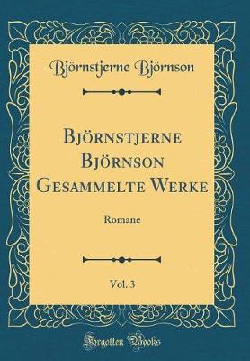 Book cover for Björnstjerne Björnson Gesammelte Werke, Vol. 3: Romane (Classic Reprint)