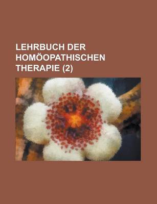 Book cover for Lehrbuch Der Homoopathischen Therapie (2)