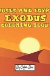 Book cover for Moses And Egypt Exodus Coloring Book