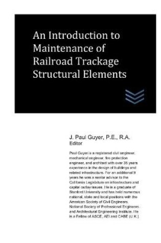 Cover of An Introduction to Maintenance of Railroad Trackage Structural Elements