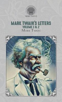 Book cover for Mark Twain's Letters Volume 1 & 2