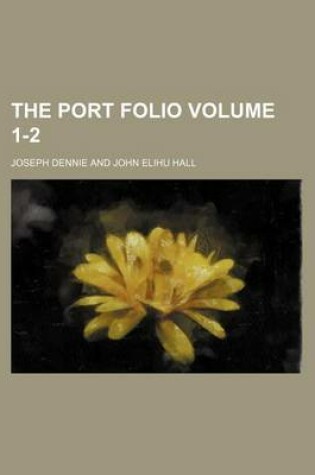 Cover of The Port Folio Volume 1-2