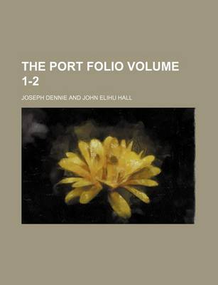 Book cover for The Port Folio Volume 1-2