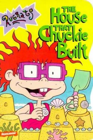 Cover of The House That Chuckie Built