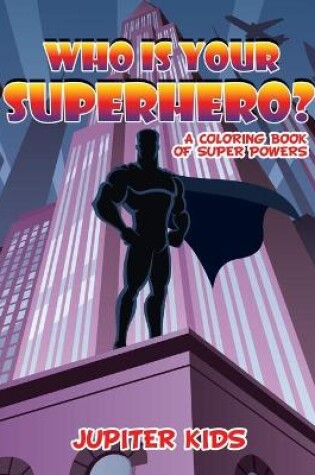 Cover of Who Is Your Superhero?