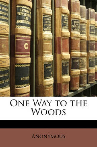 Cover of One Way to the Woods